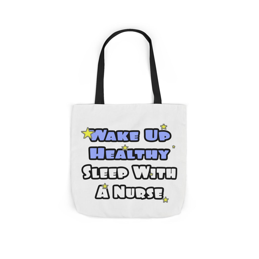 Wake Up Healthy...Sleep With a Nurse - Canvas Tote Bag, 5-Color Straps