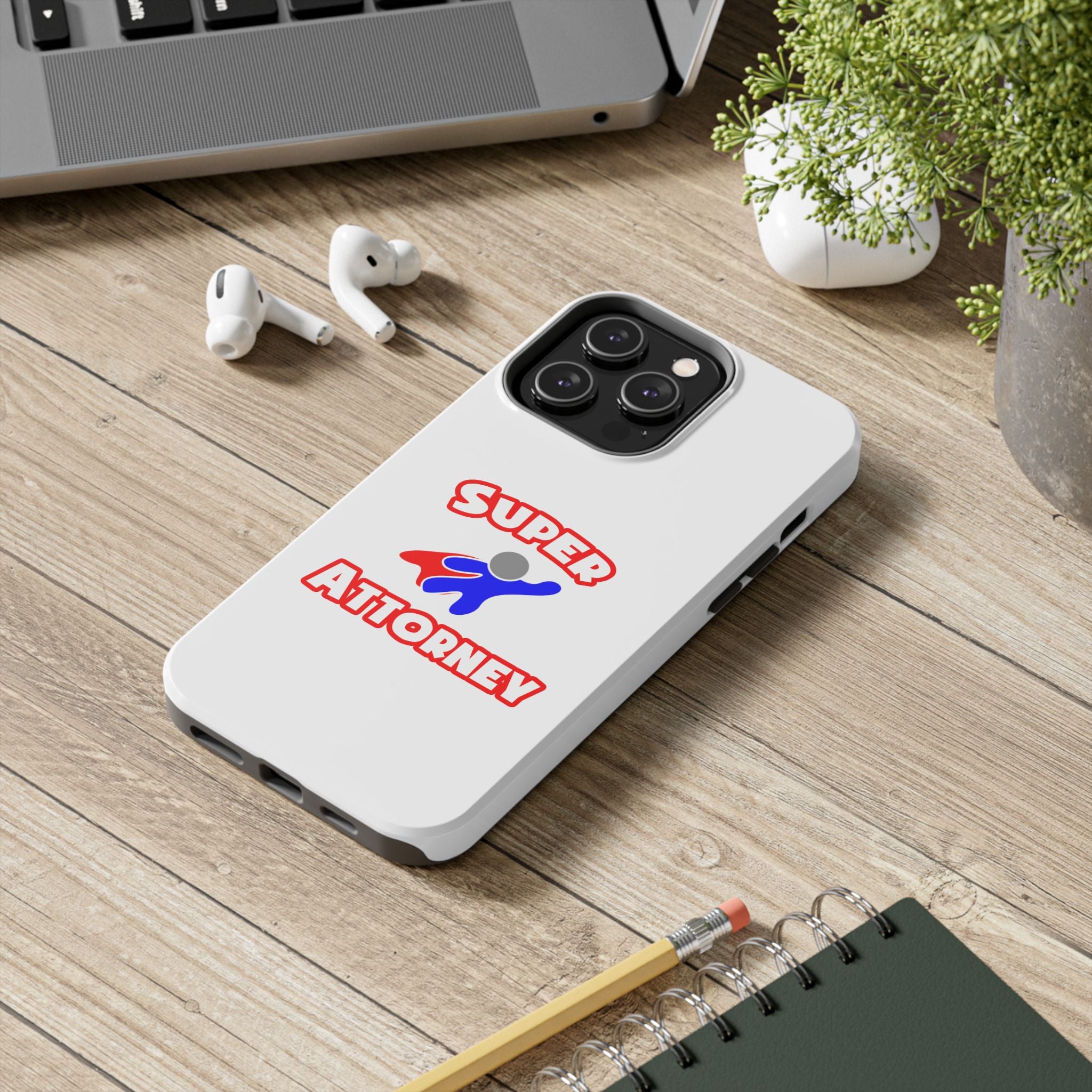 Super Attorney - Tough Phone Cases