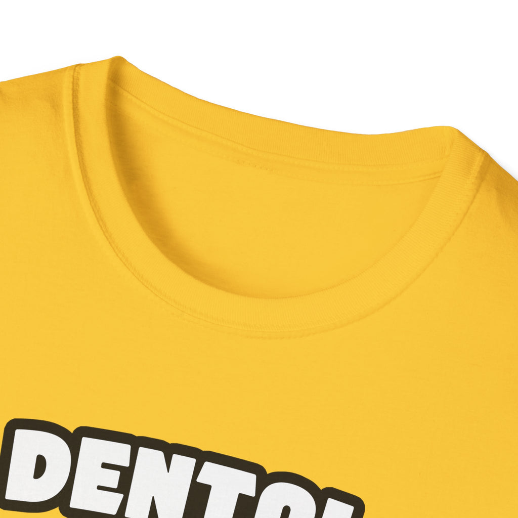 Dental Assistant...Big Deal - Unisex Softstyle T-Shirt