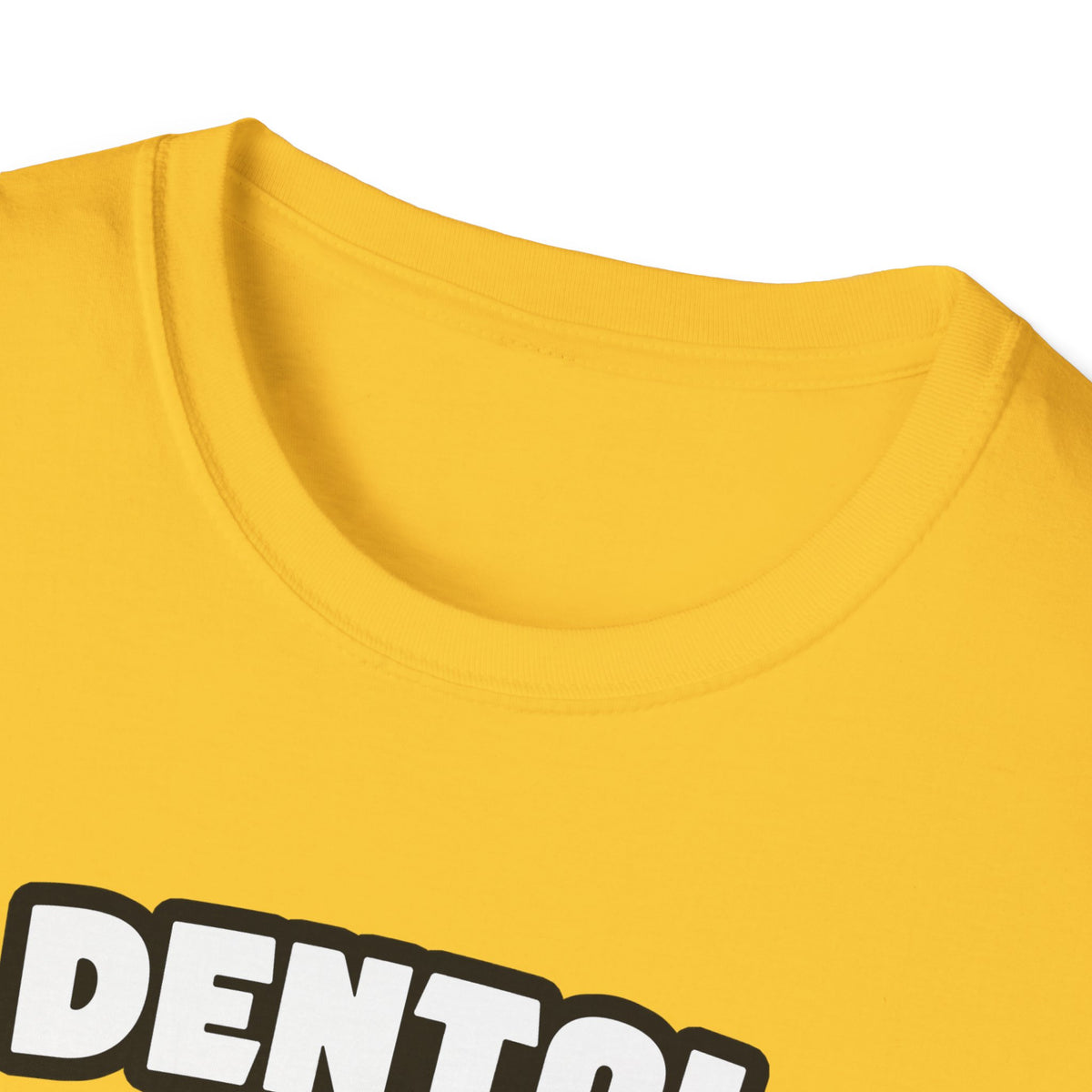 Dental Assistant...Big Deal - Unisex Softstyle T-Shirt