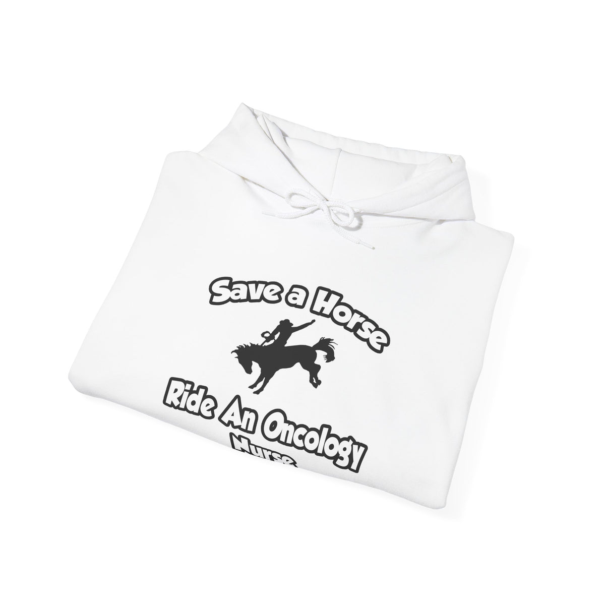 Save a Horse, Ride an Oncology Nurse - Unisex Heavy Blend™ Hooded Sweatshirt