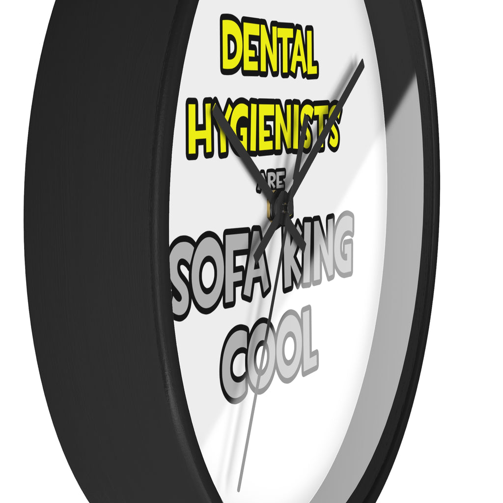 Dental Hygienists Are Sofa King Cool - Wall Clock
