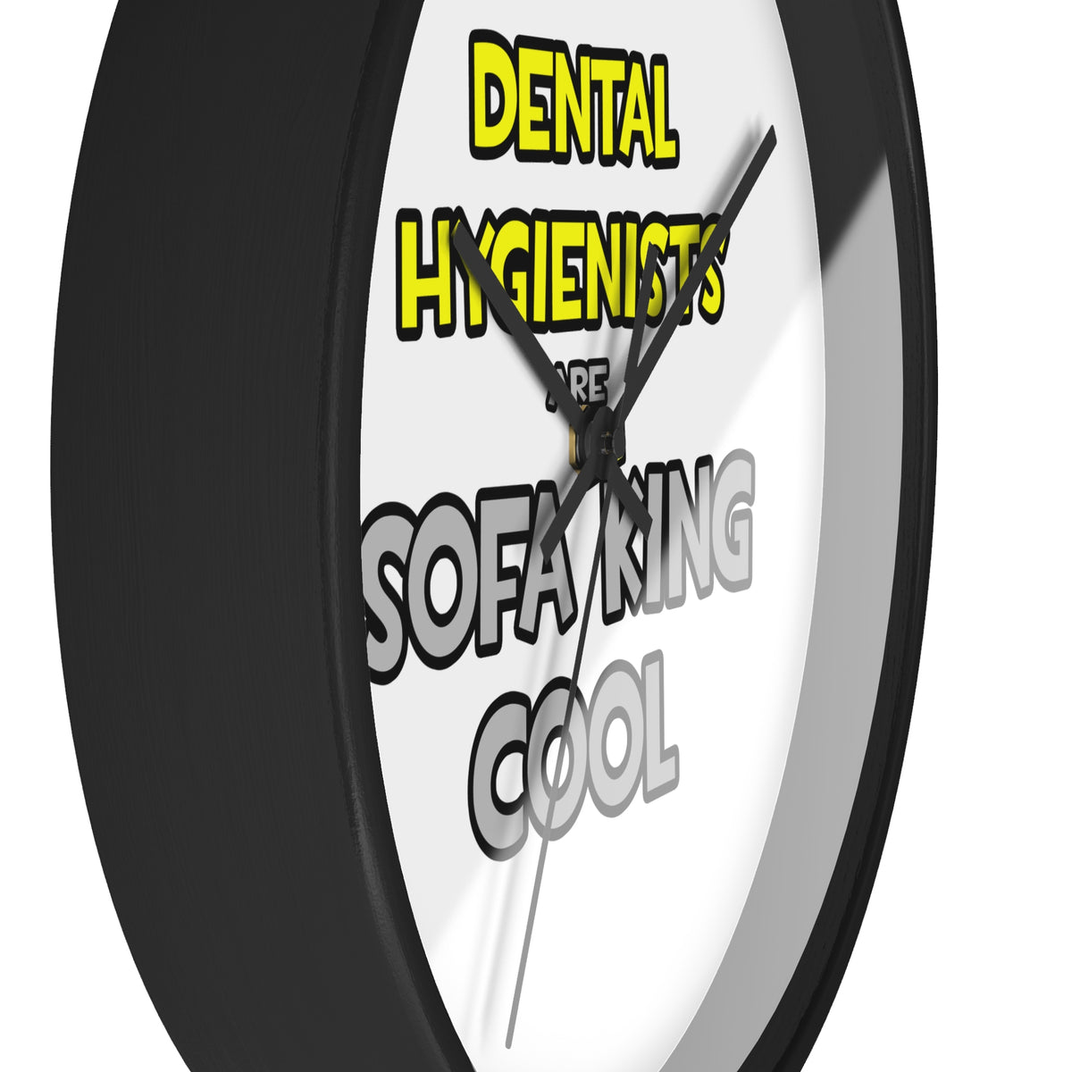 Dental Hygienists Are Sofa King Cool - Wall Clock
