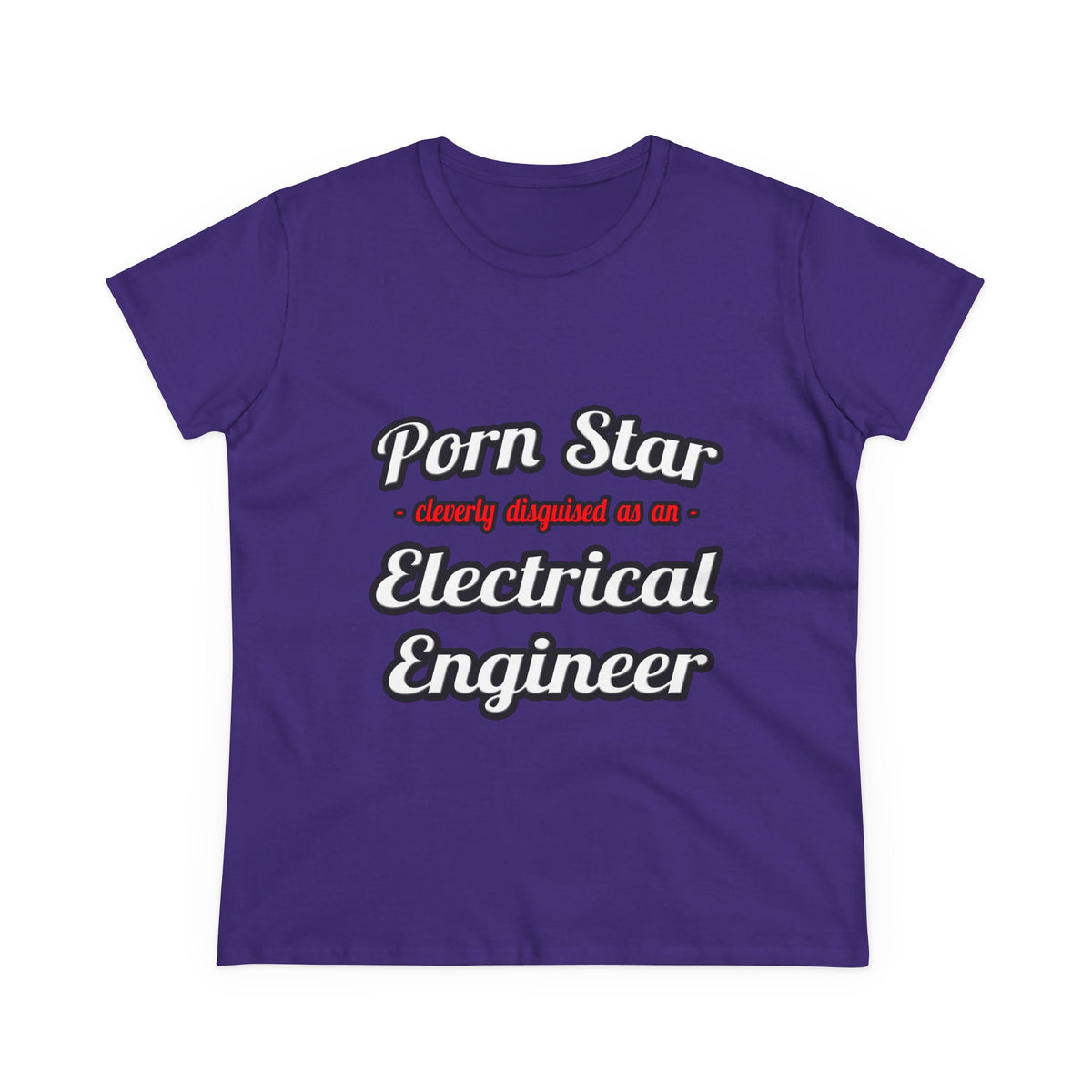 Porn Star...Electrical Engineer - Women's Midweight Cotton Tee