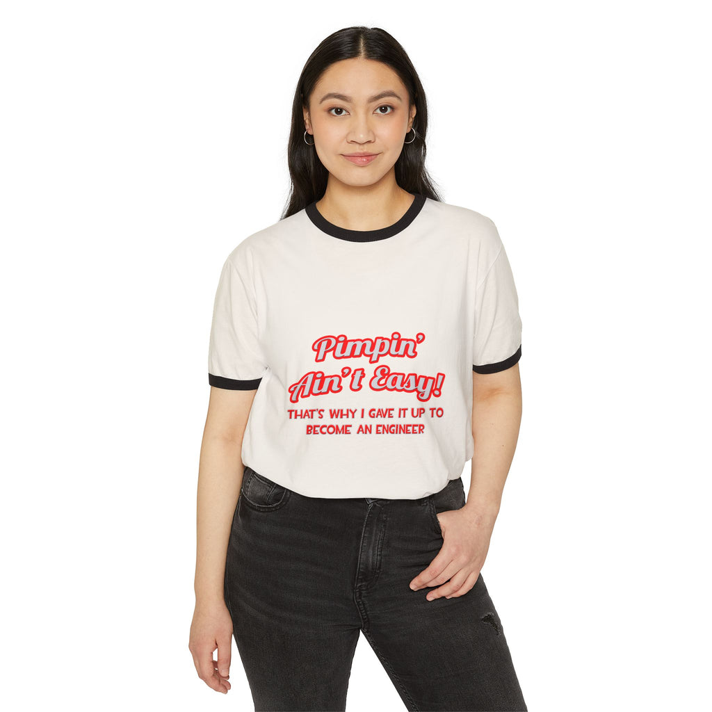 Pimpin' Ain't Easy .. Engineer - Unisex Cotton Ringer T-Shirt