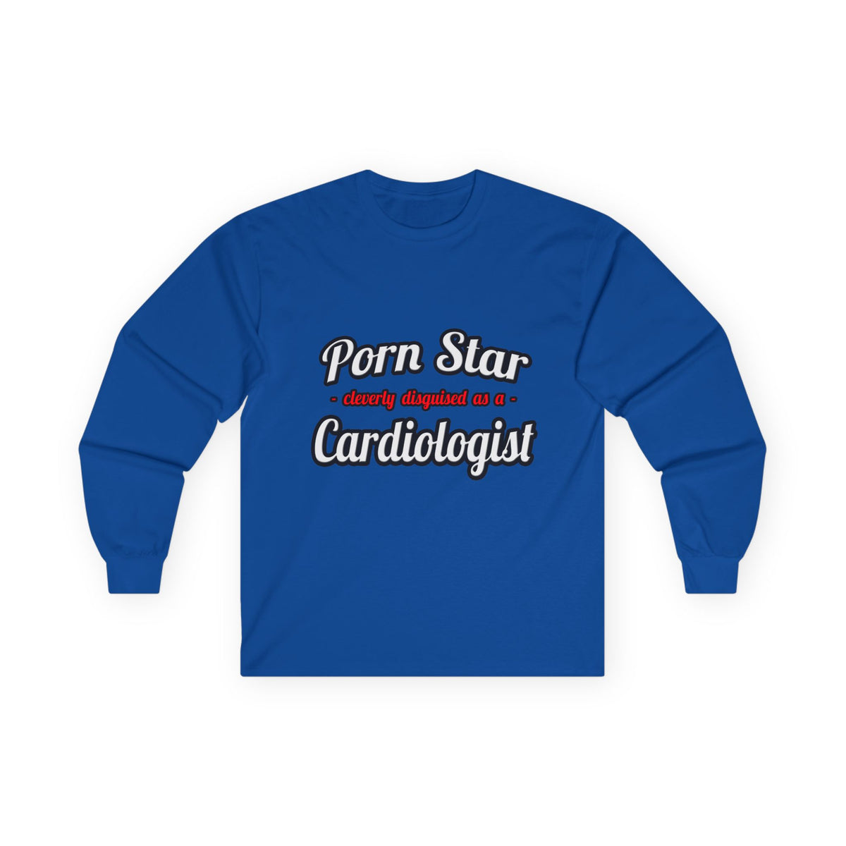 Porn Star...Cardiologist (2) - Unisex Ultra Cotton Long Sleeve Tee
