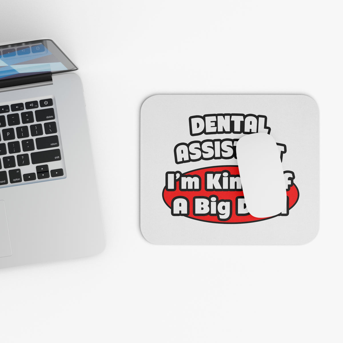 Dental Assistant...Big Deal - Mouse Pad (Rectangle)