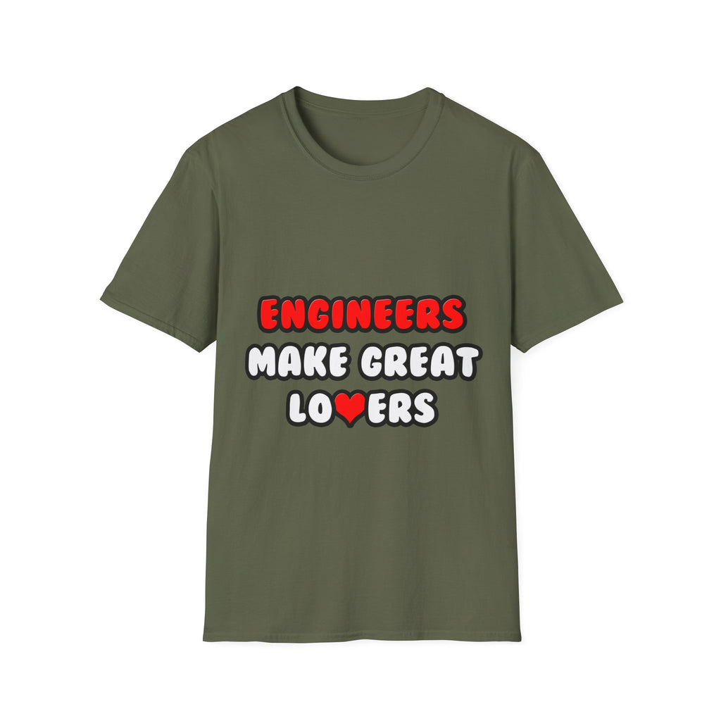 Engineers Make Great Lovers - Unisex Softstyle T-Shirt