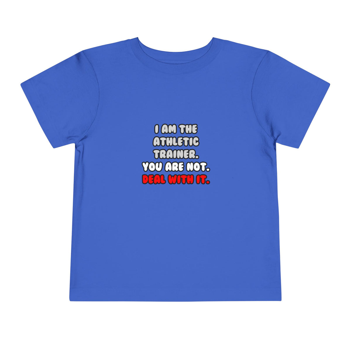 Deal With It ... Funny Athletic Trainer - Toddler Short Sleeve Tee