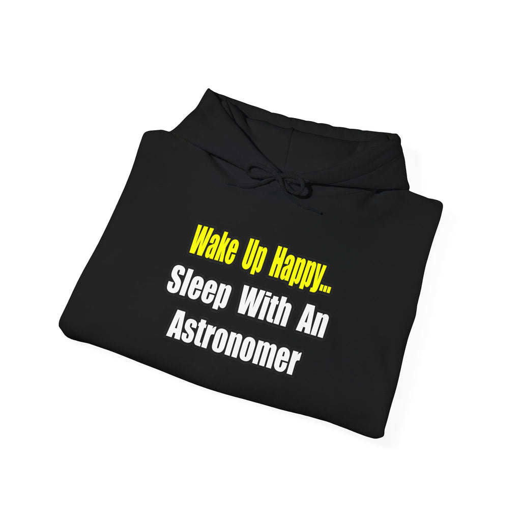 Wake Up Happy...Sleep With an Astronomer - Unisex Heavy Blend™ Hooded Sweatshirt
