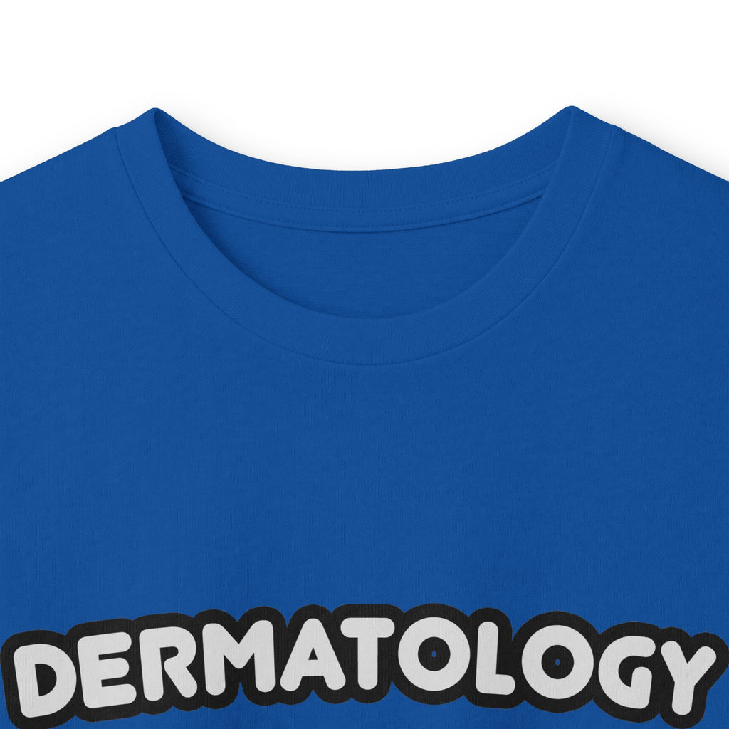 Dermatology Nurse ... I'm Kind of a Big Deal - Unisex Ultra Cotton Long Sleeve Tee