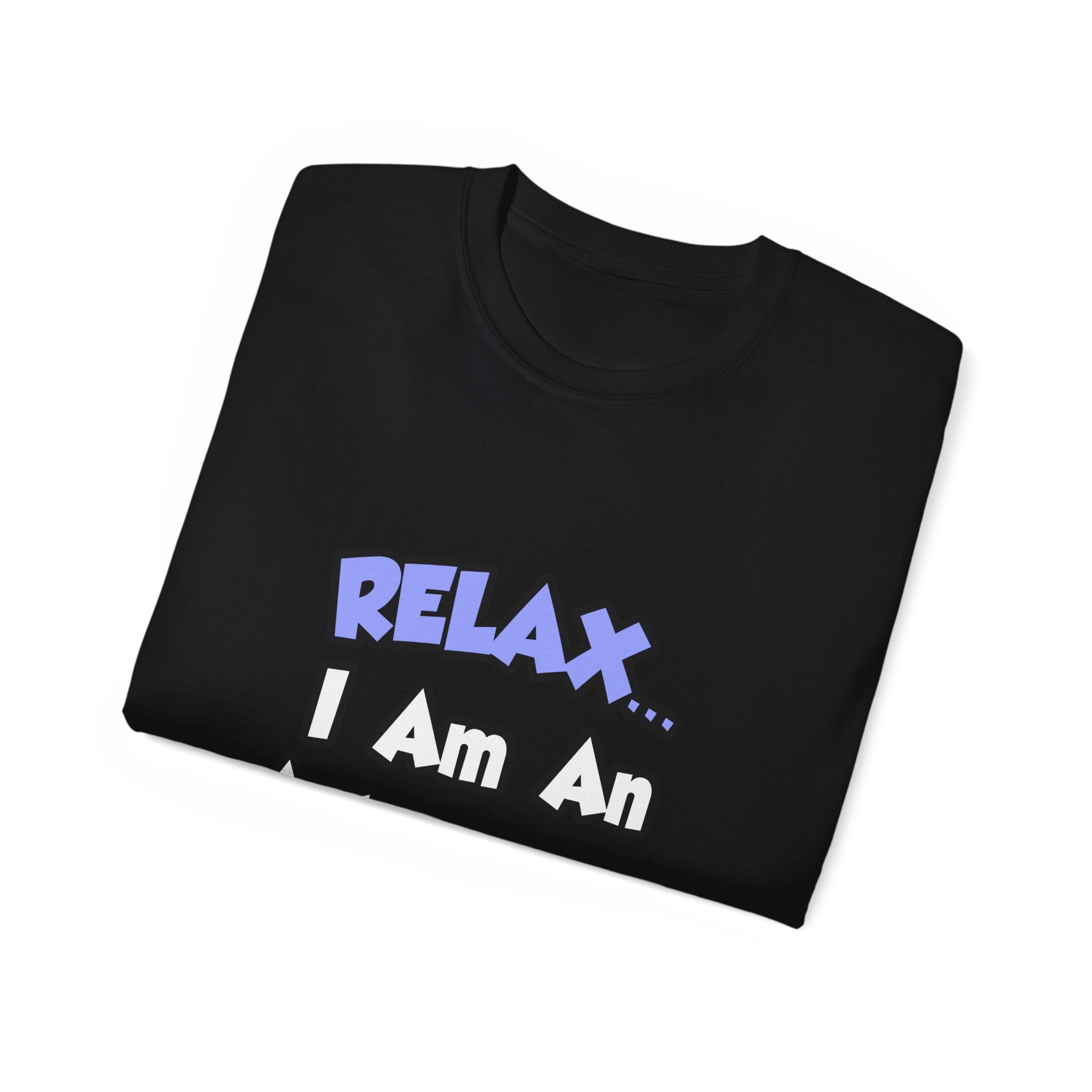 Relax...I'm An Astronomer - Unisex Ultra Cotton Tee