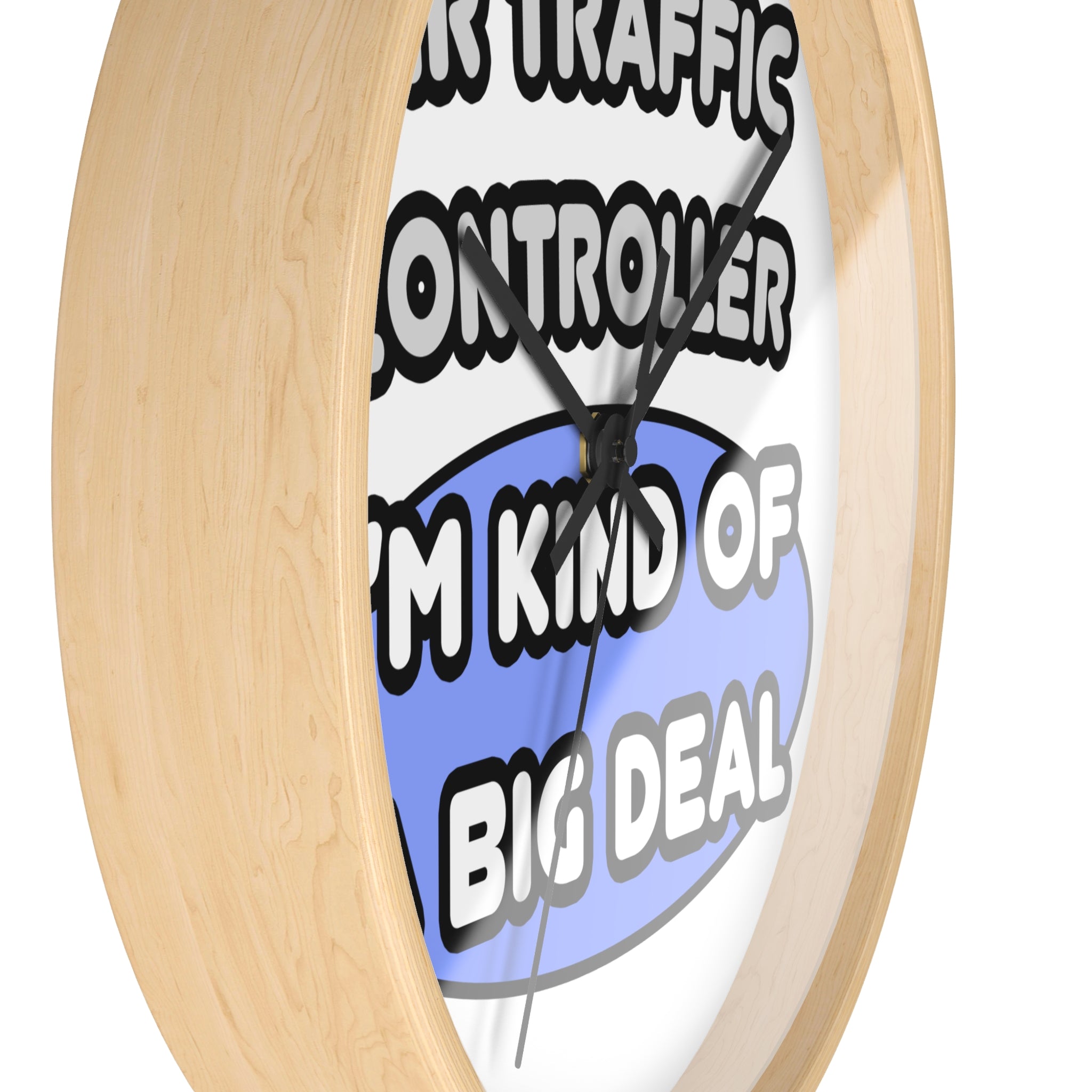 Air Traffic Controller...Kind of a Big Deal - Wall Clock