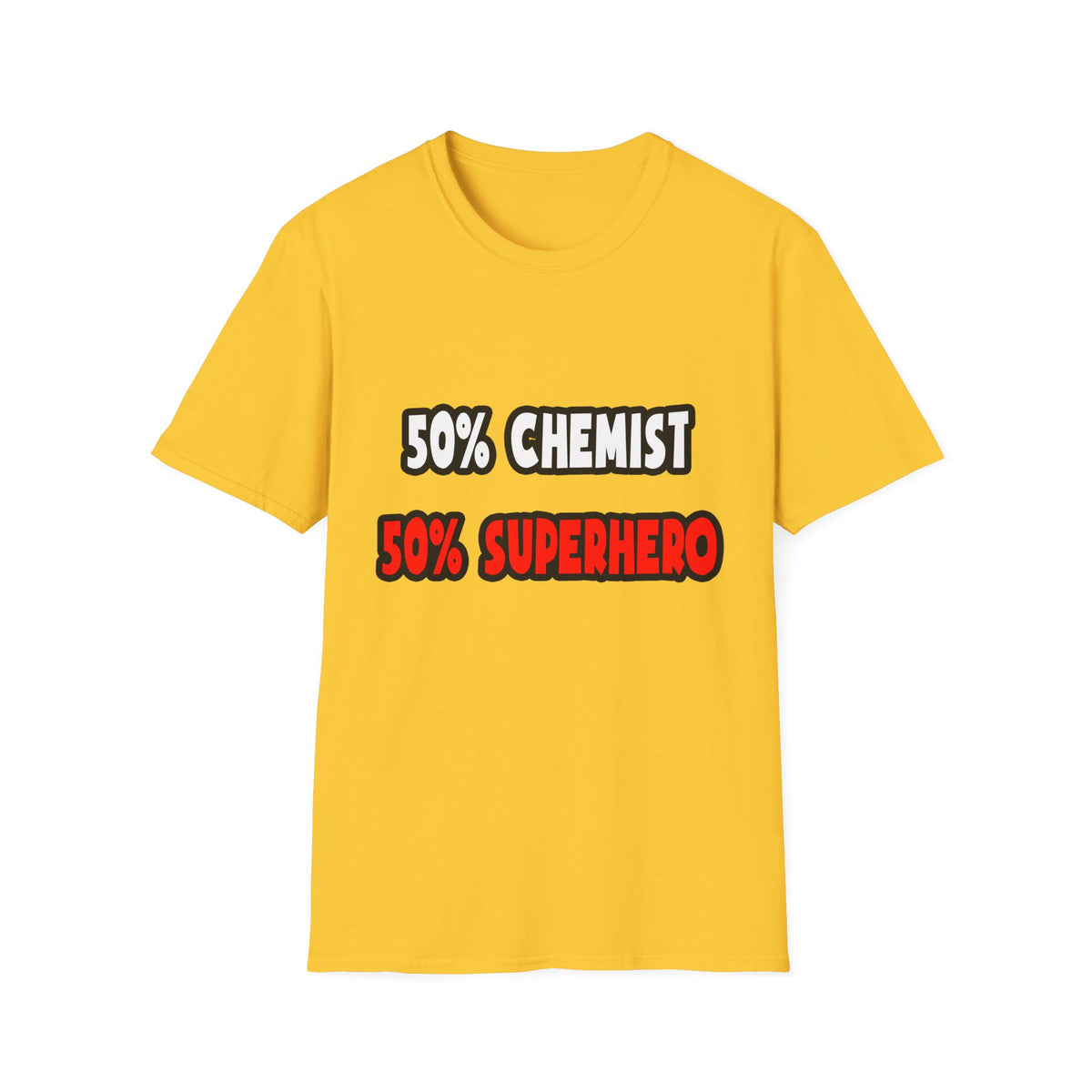 Half Chemist ... Half Superhero - Unisex Softstyle T-Shirt