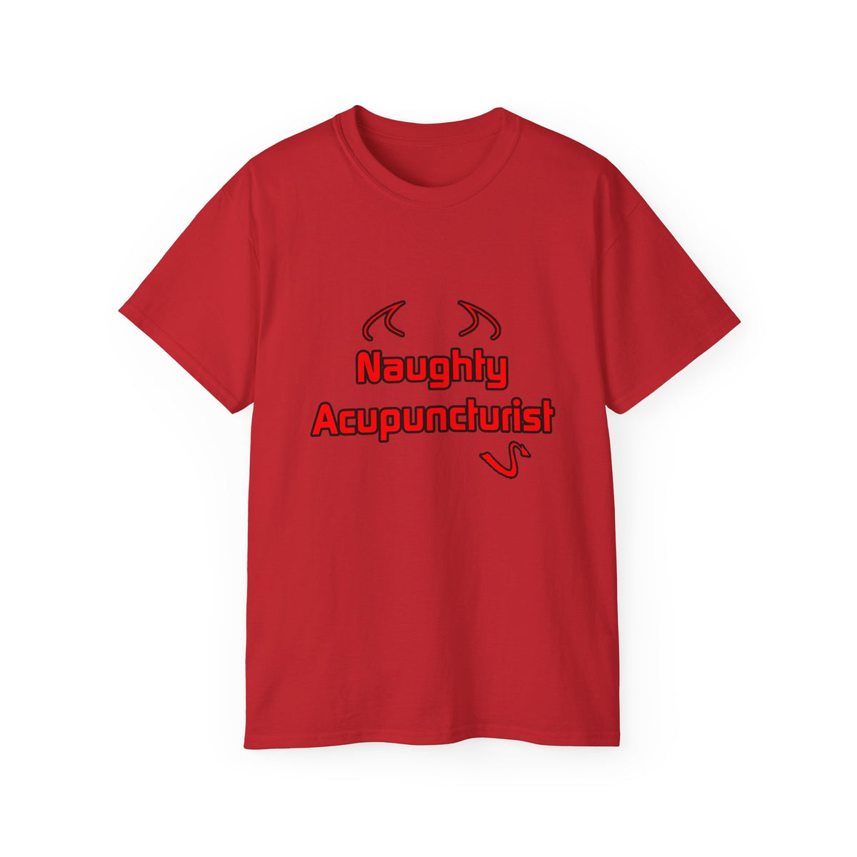 Naughty Acupuncturist - Unisex Ultra Cotton Tee