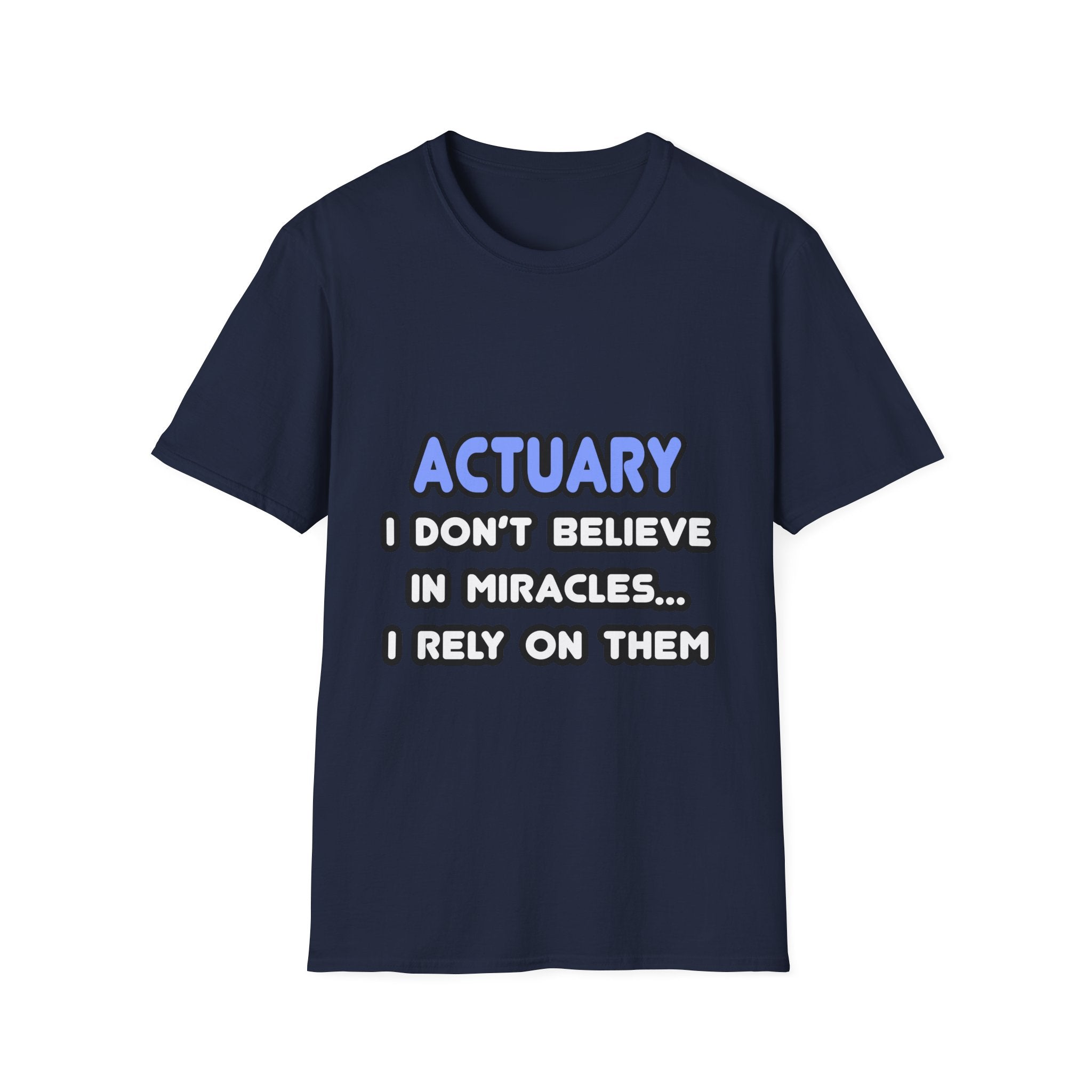 Miracles and Actuaries - Unisex Softstyle T-Shirt