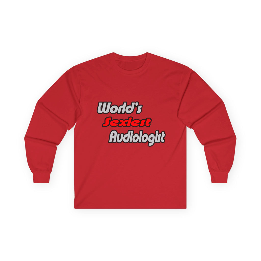 World's Sexiest Audiologist - Unisex Ultra Cotton Long Sleeve Tee