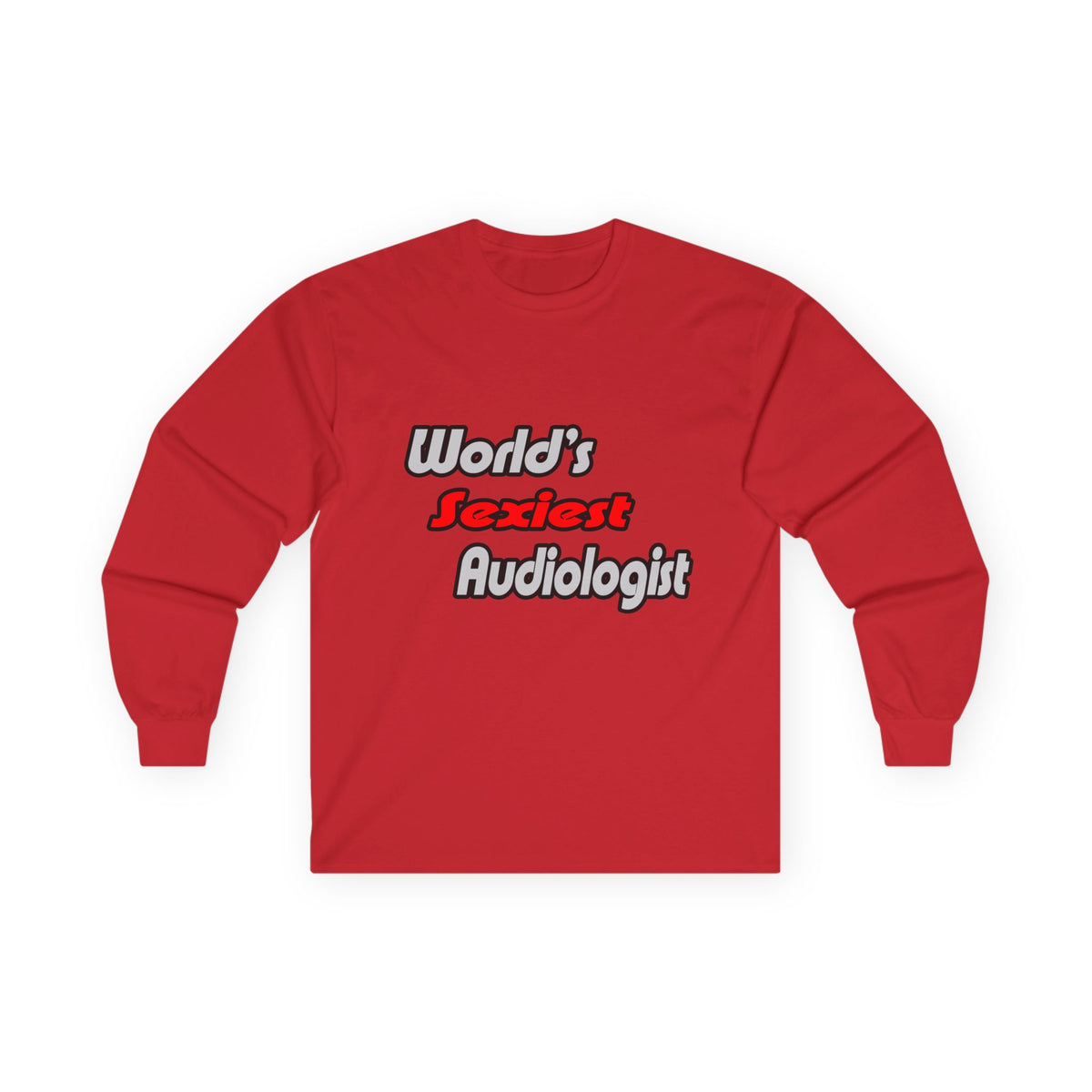 World's Sexiest Audiologist - Unisex Ultra Cotton Long Sleeve Tee
