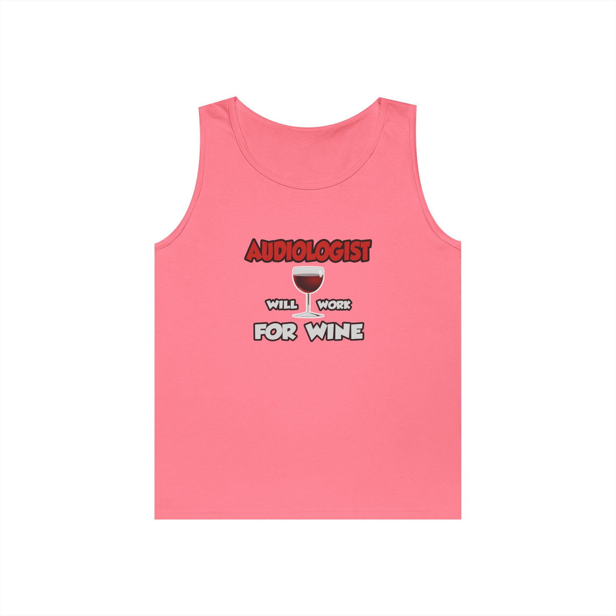 Audiologist ... Will Work For Wine - Unisex Heavy Cotton Tank Top