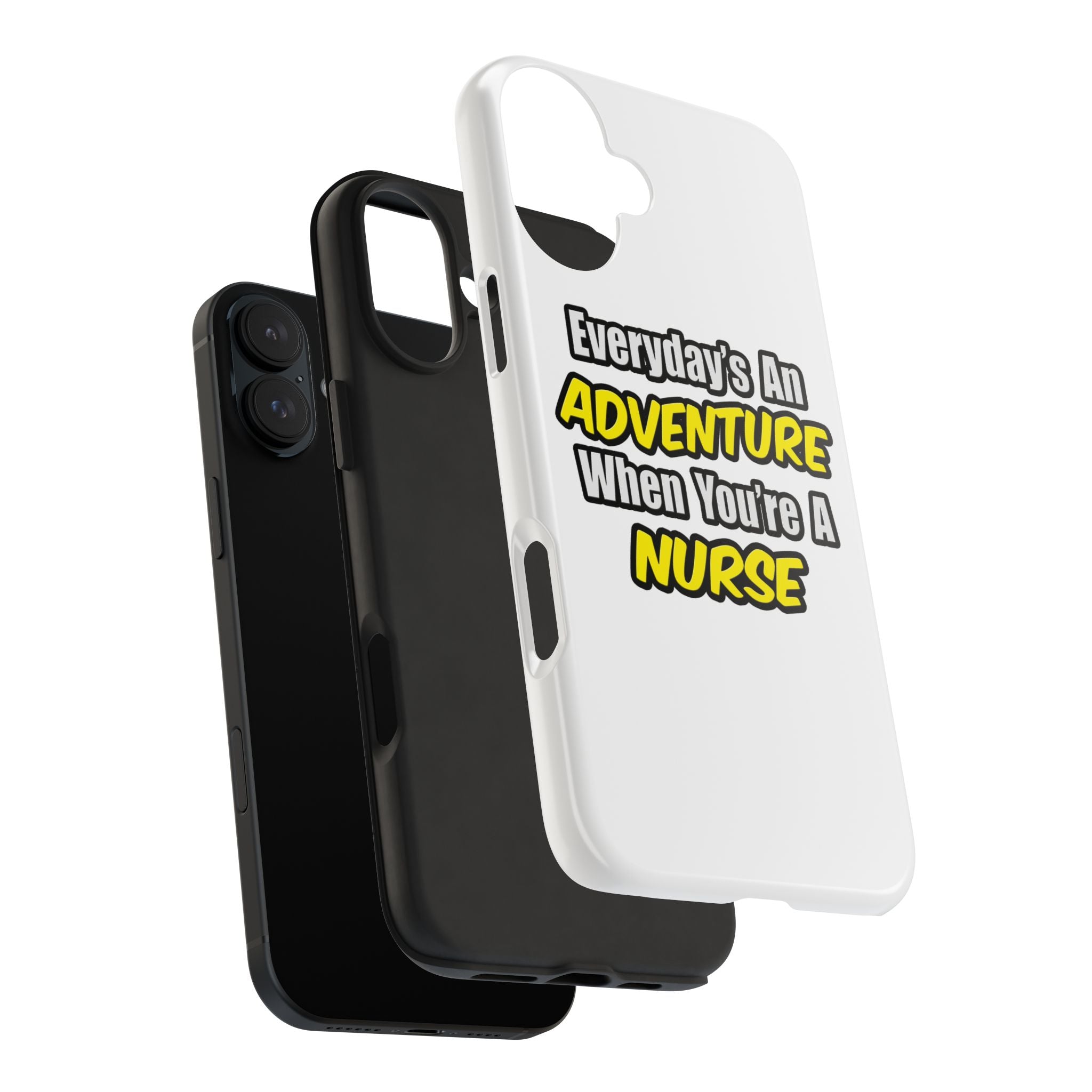 Nurse Phone Case – "Everyday's An Adventure When You're A Nurse" Tough Protective Cover