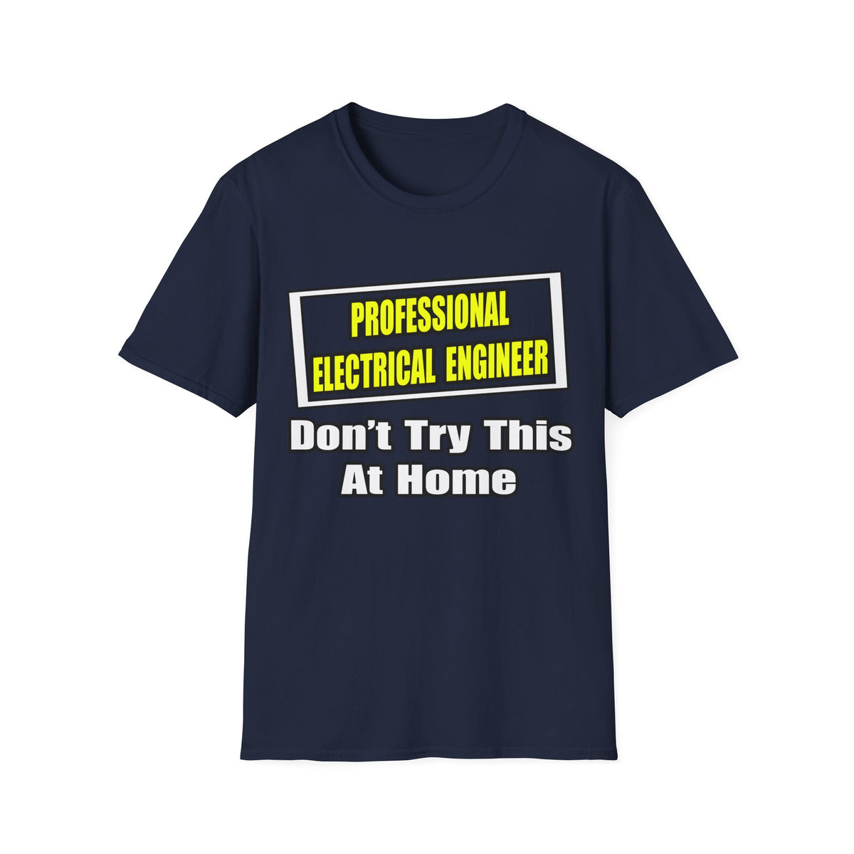 Professional Electrical Engineer...Joke - Unisex Softstyle T-Shirt