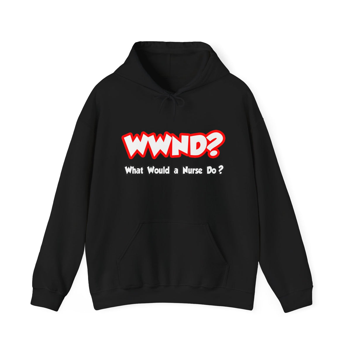 WWND...What Would a Nurse Do - Unisex Heavy Blend™ Hooded Sweatshirt