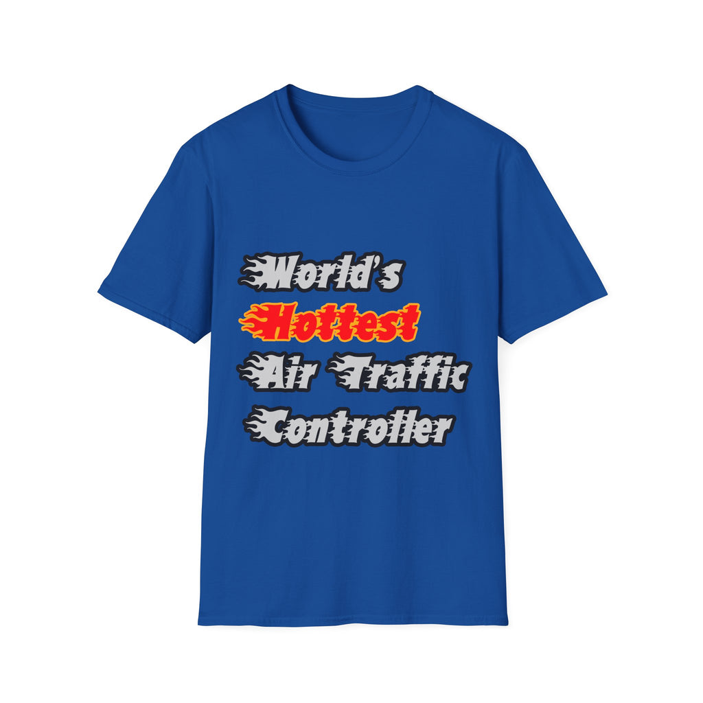 World's Hottest Air Traffic Controller - Unisex Softstyle T-Shirt
