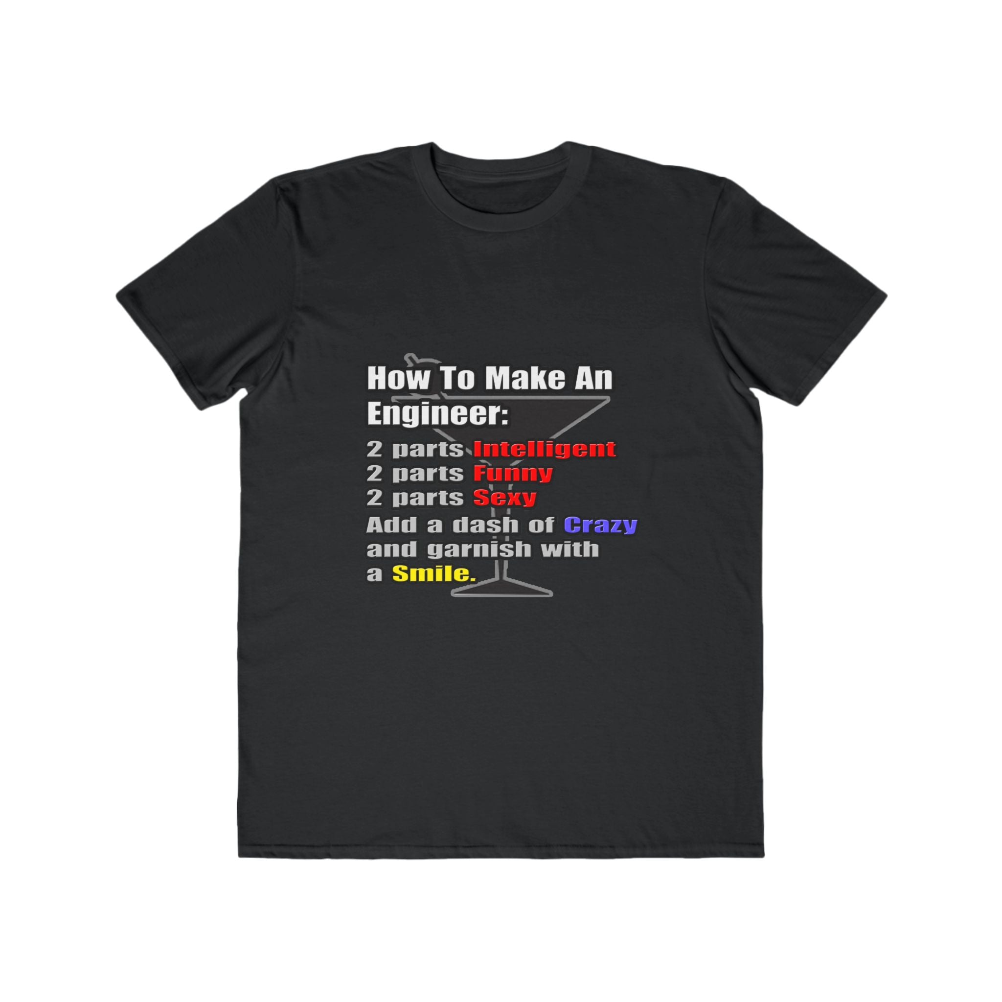 How To Make an Engineer - Men's Lightweight Fashion Tee