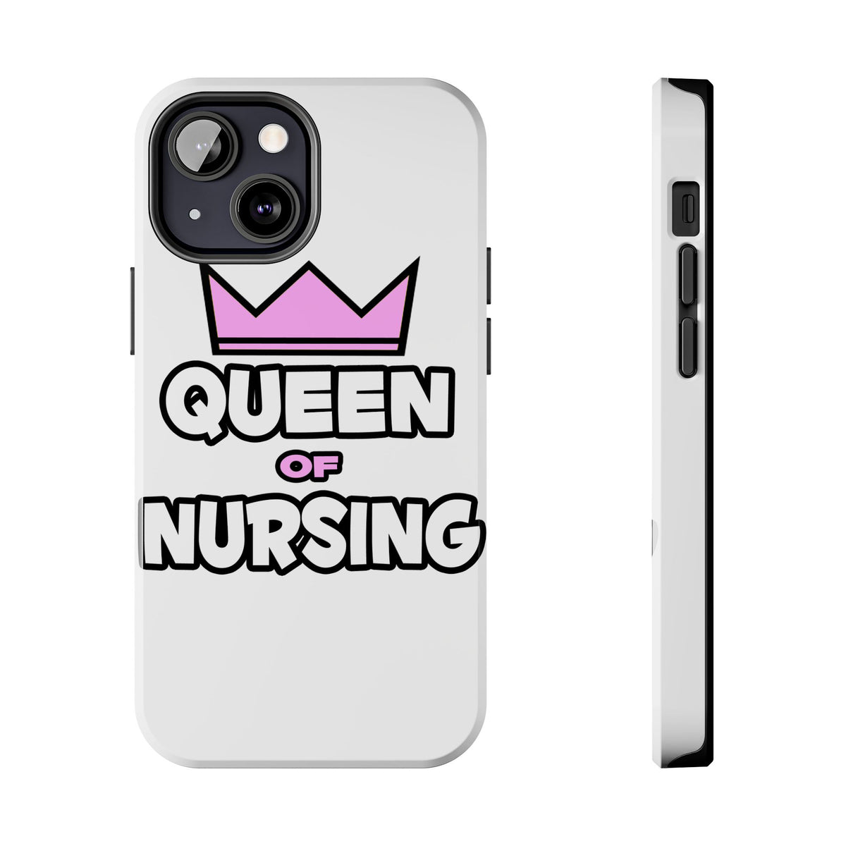 Queen of Nursing - Tough Phone Cases