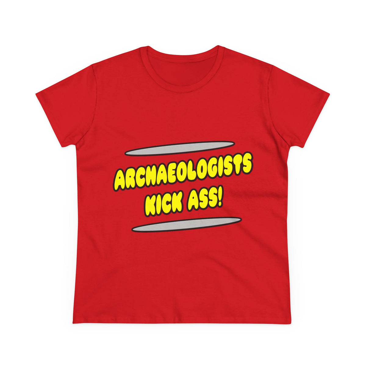 Archaeologists Kick Ass! - Women's Midweight Cotton Tee