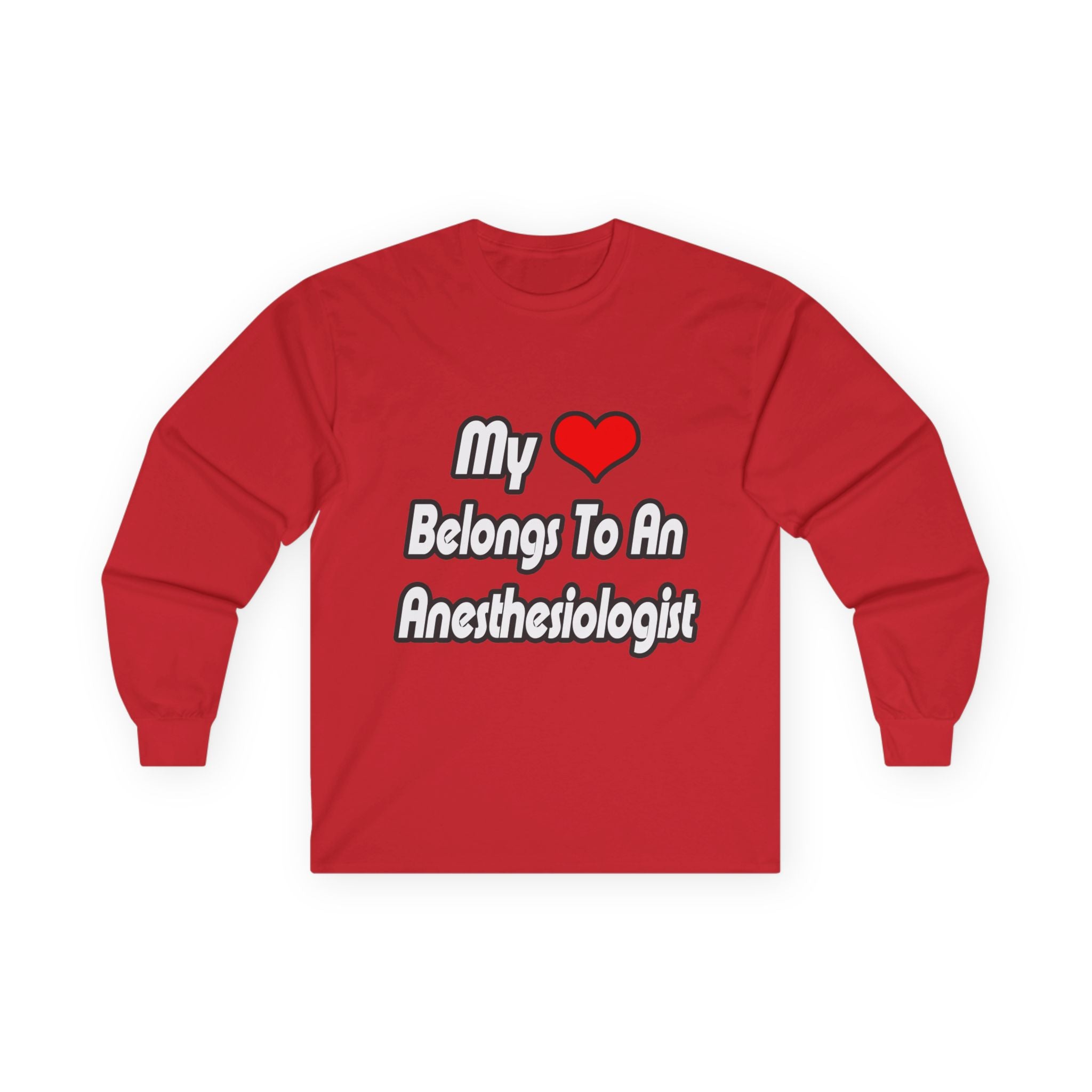 My Heart Belongs To An Anesthesiologist - Unisex Ultra Cotton Long Sleeve Tee