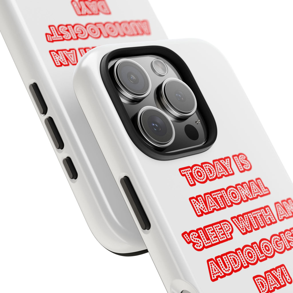 National 'Sleep With an Audiologist' Day - Tough Phone Cases