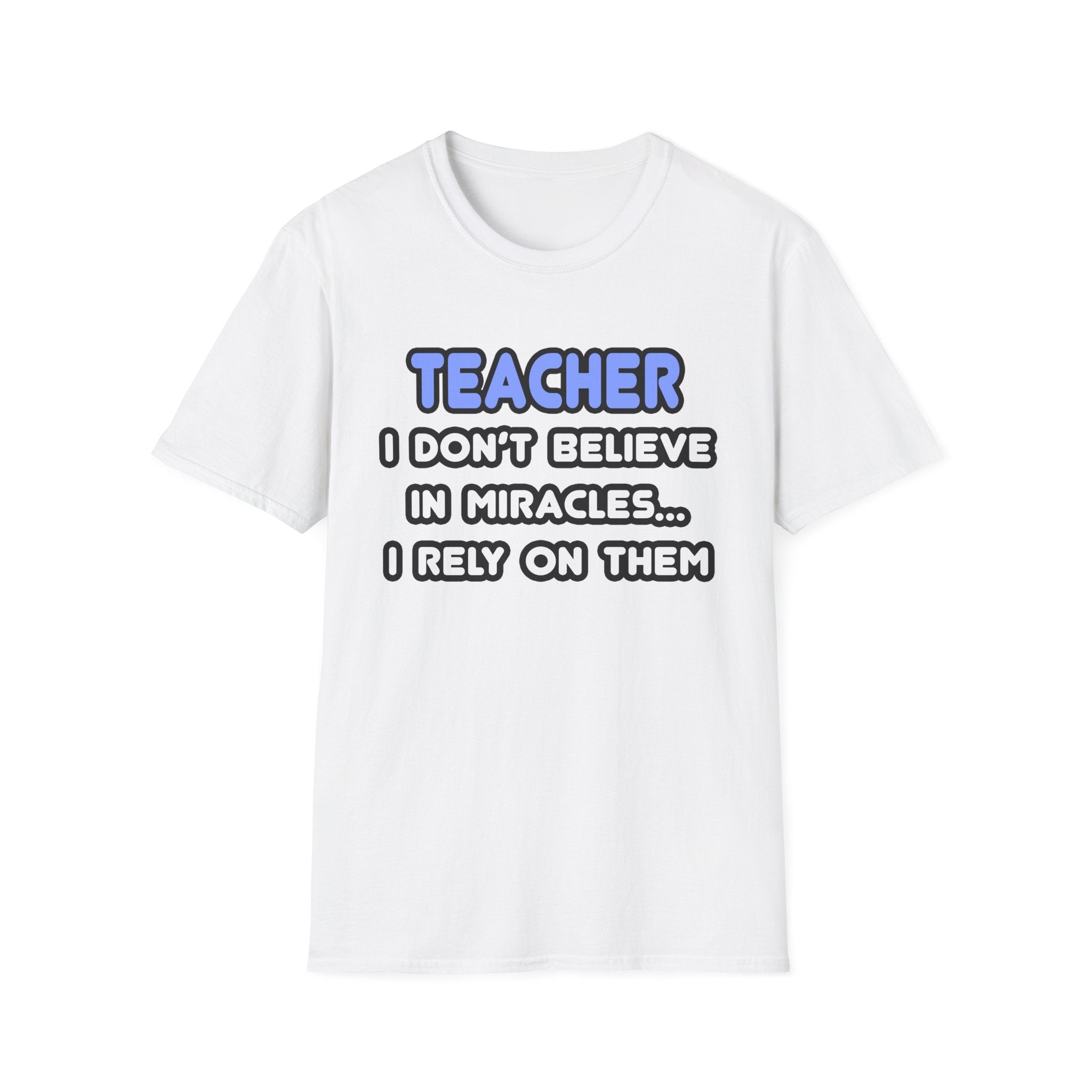 Miracles and Teachers - Unisex Softstyle T-Shirt