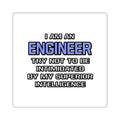 Engineer Joke ... Superior Intelligence - Square Stickers