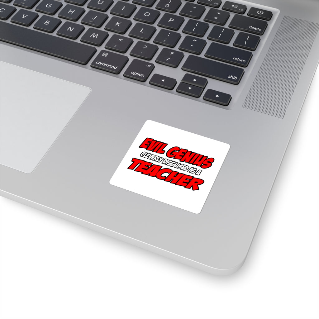 Evil Genius...Teacher - Square Stickers