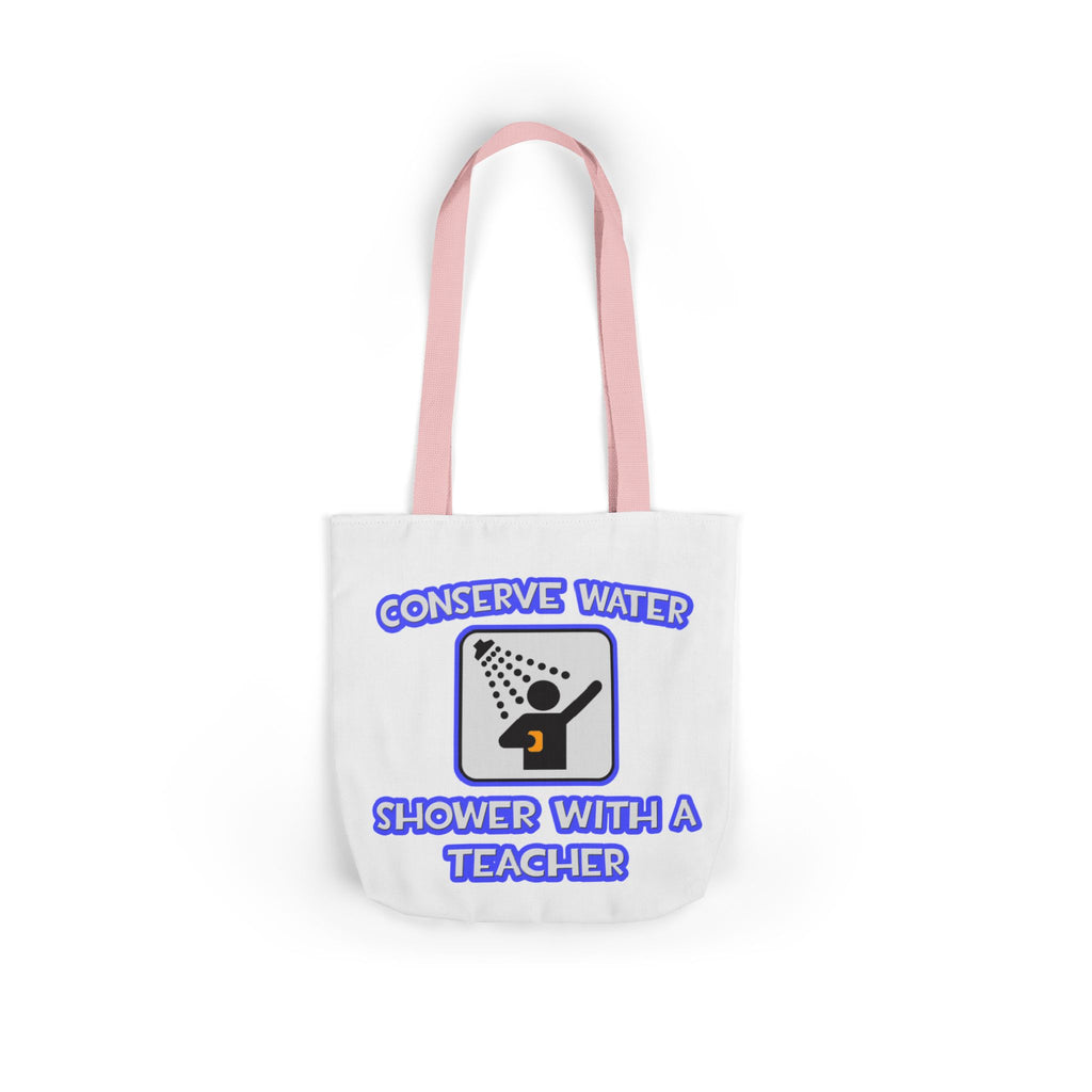 Conserve Water .. Shower With a Teacher - Canvas Tote Bag, 5-Color Straps