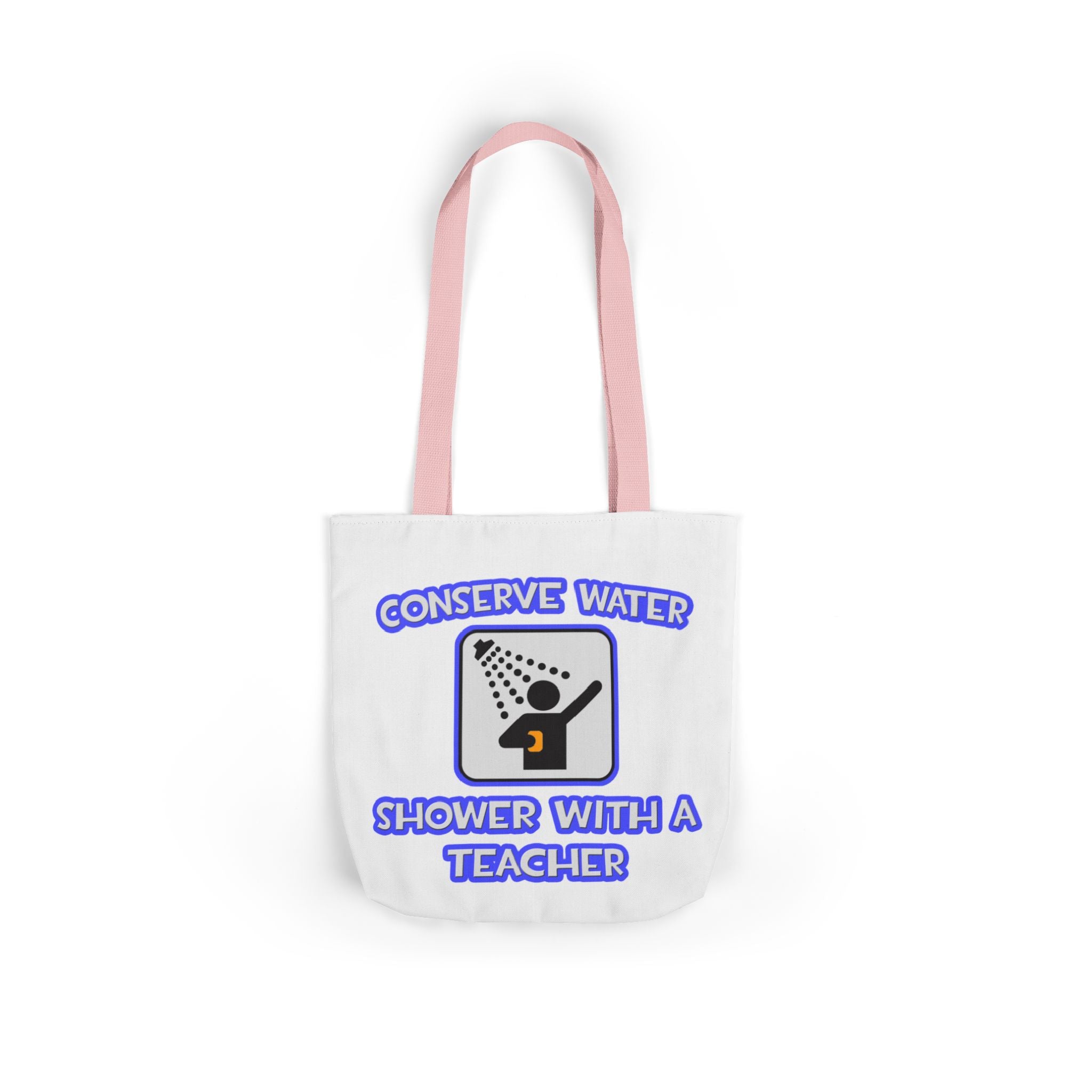 Conserve Water .. Shower With a Teacher - Canvas Tote Bag, 5-Color Straps