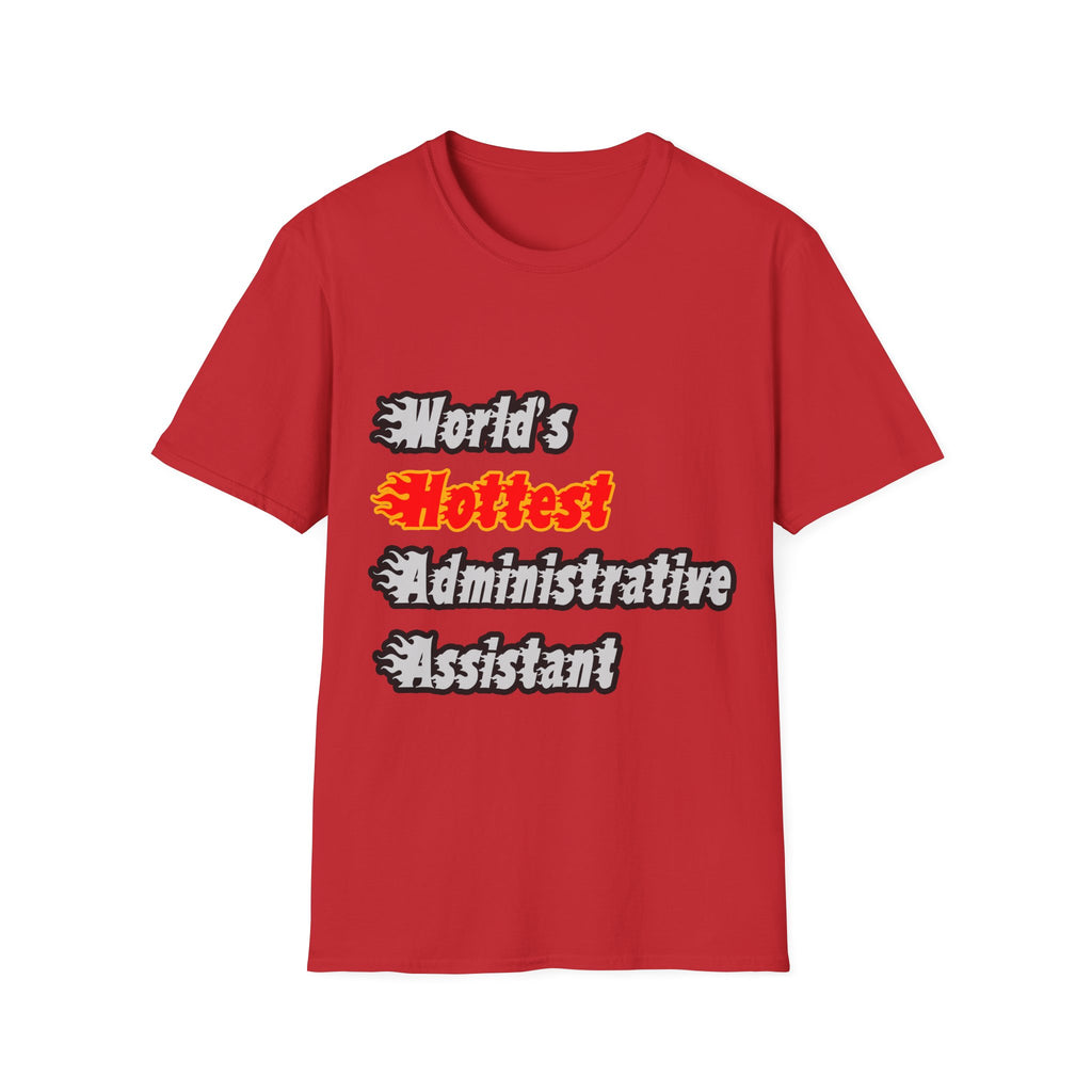World's Hottest Administrative Assistant - Unisex Softstyle T-Shirt