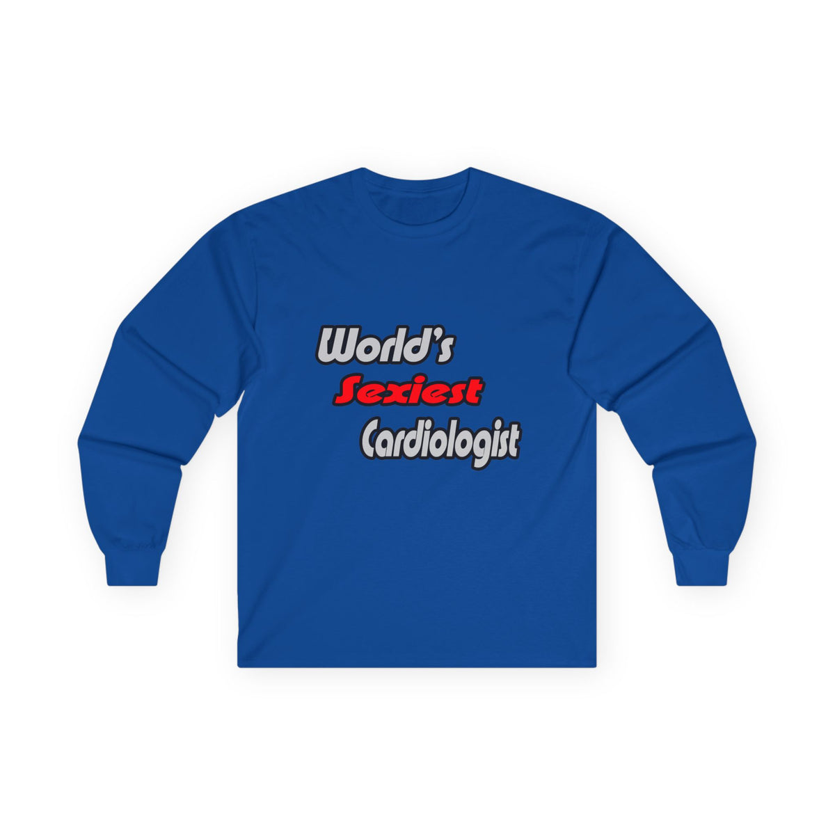 World's Sexiest Cardiologist - Unisex Ultra Cotton Long Sleeve Tee