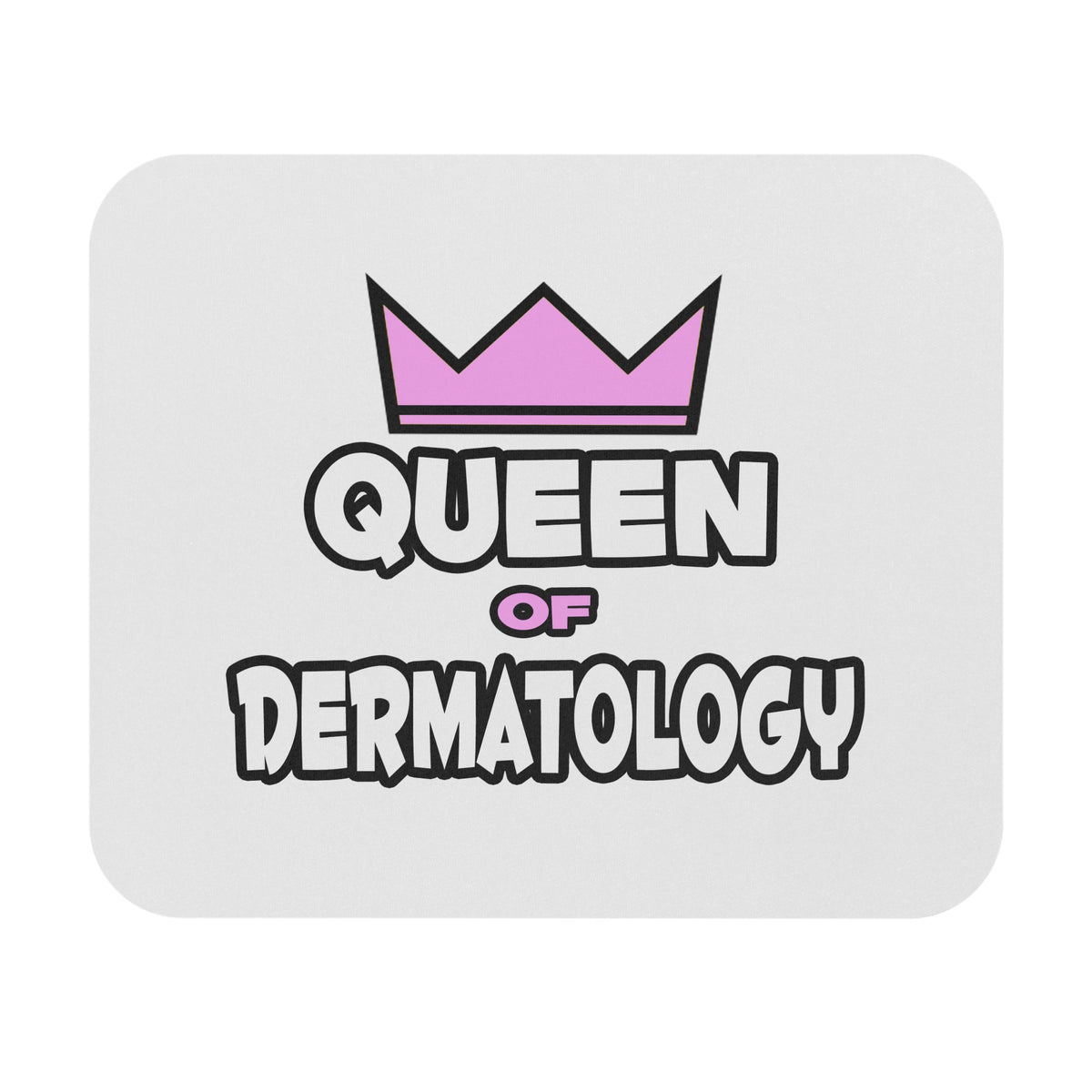 Queen of Dermatology - Mouse Pad (Rectangle)