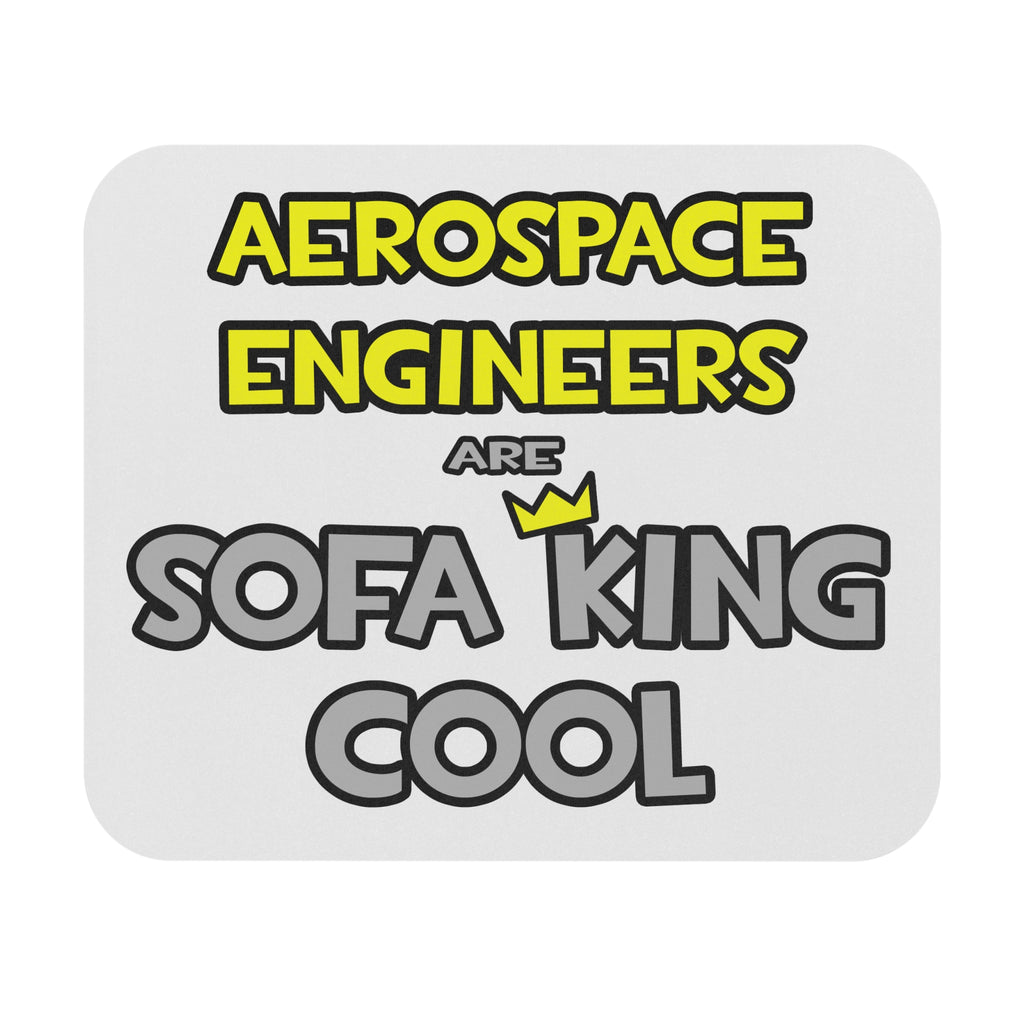 Aerospace Engineers Are Sofa King Cool - Mouse Pad (Rectangle)
