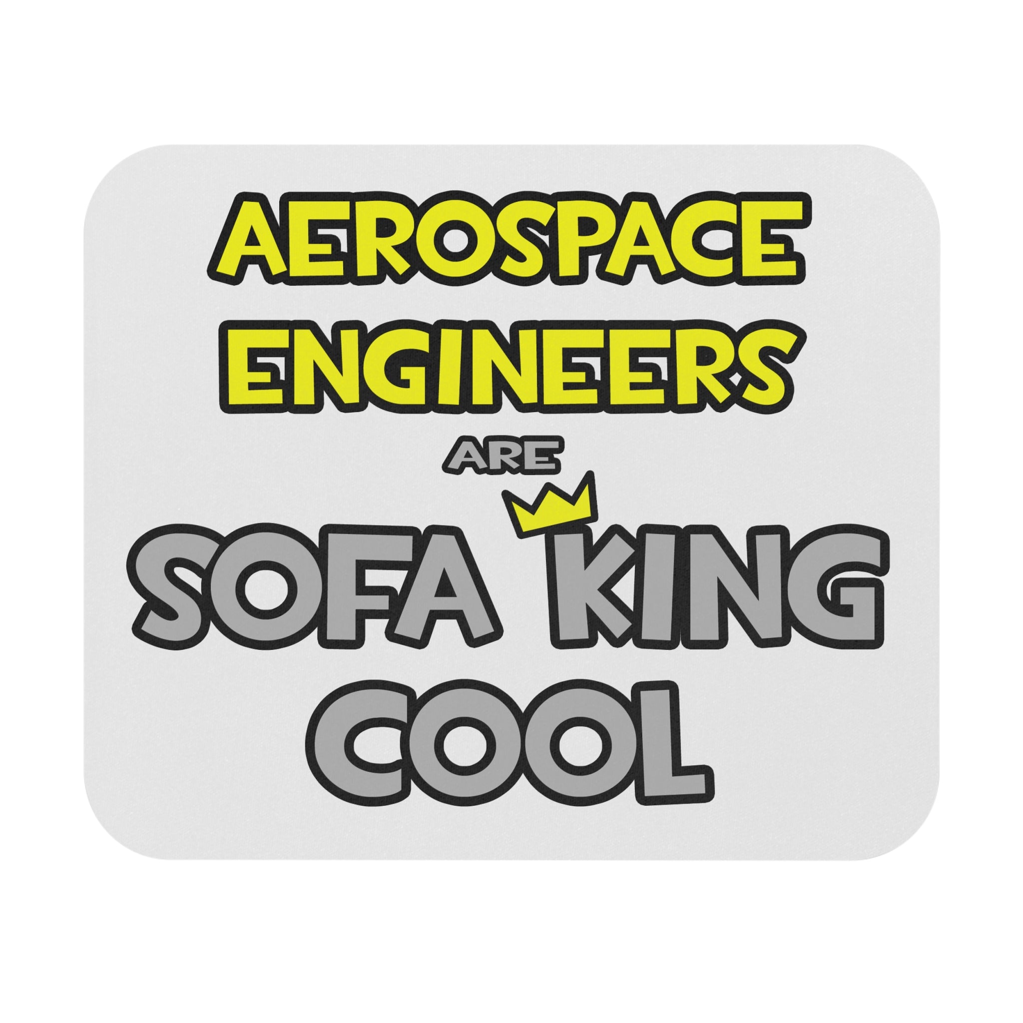 Aerospace Engineers Are Sofa King Cool - Mouse Pad (Rectangle)