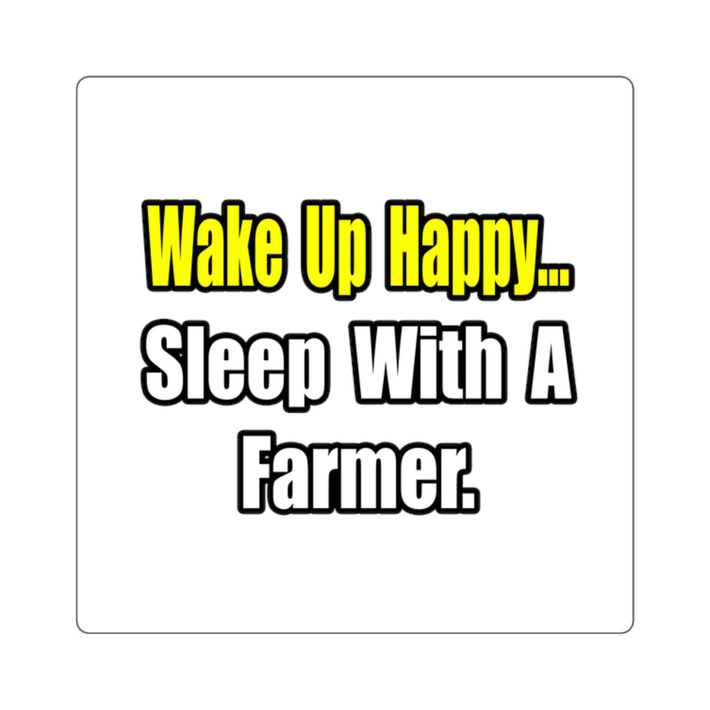 Sleep With a Farmer - Square Stickers