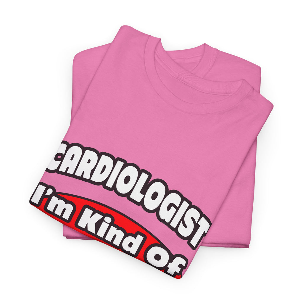 Cardiologist...Big Deal (2) - Unisex Heavy Cotton Tee