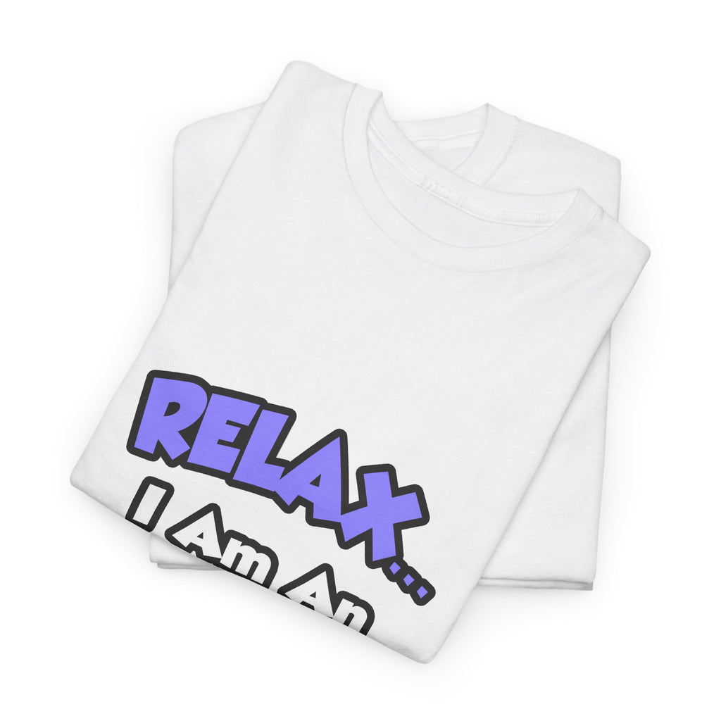 Relax ... I Am An Entomologist - Unisex Heavy Cotton Tee