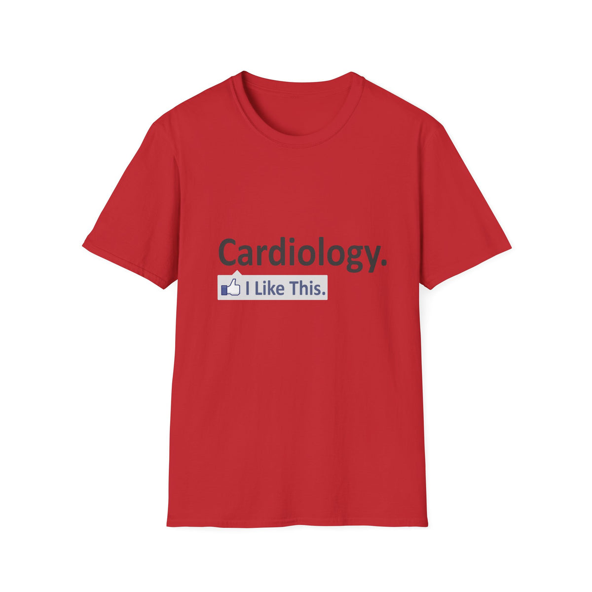Cardiology...I Like This - Unisex Softstyle T-Shirt