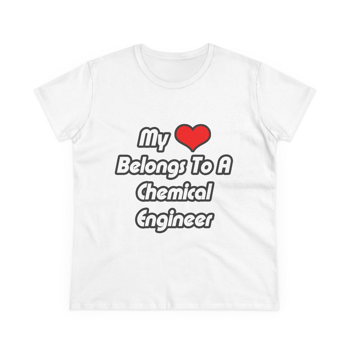 My Heart Belongs To A Chemical Engineer - Women's Midweight Cotton Tee