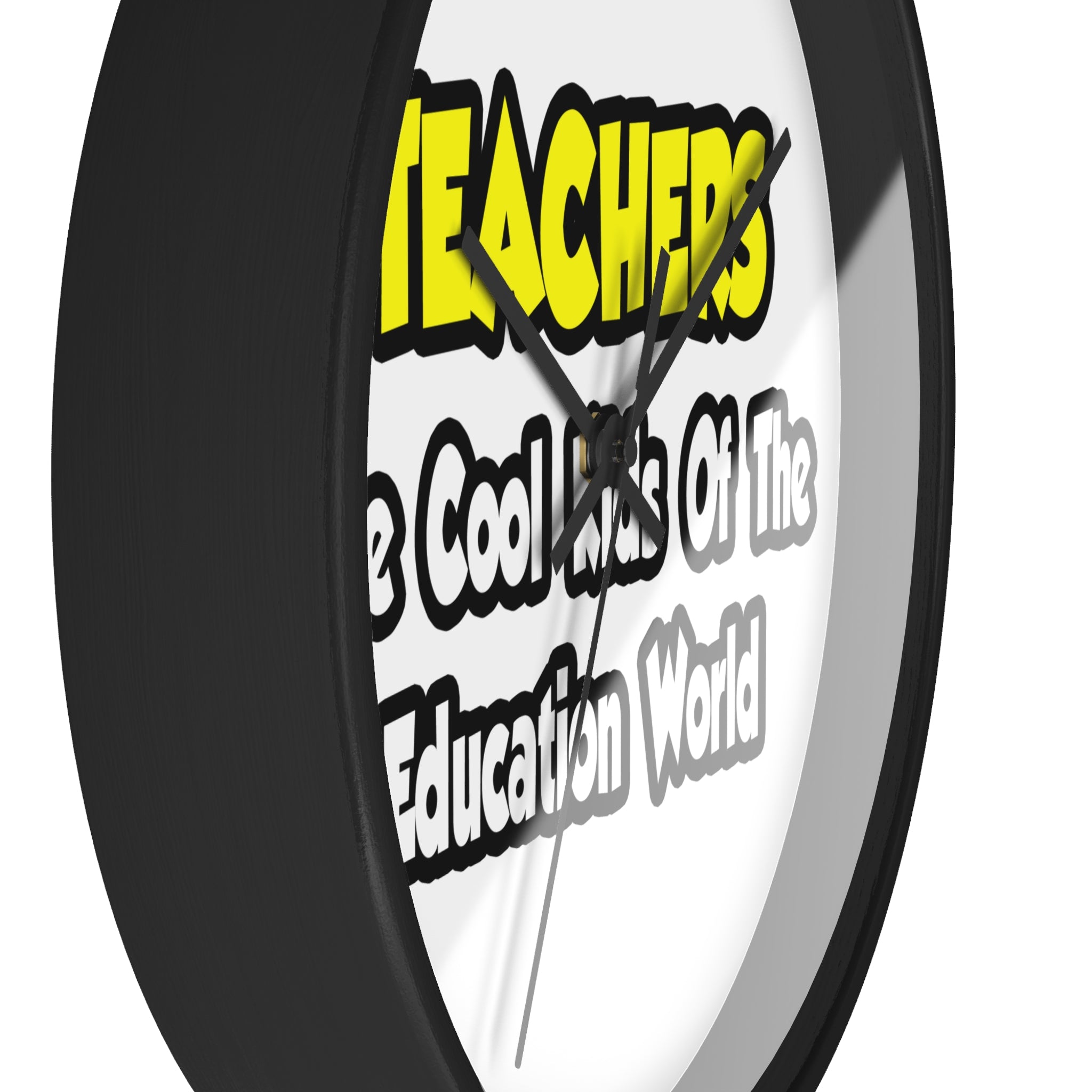 Teachers...Cool Kids of Education World - Wall Clock