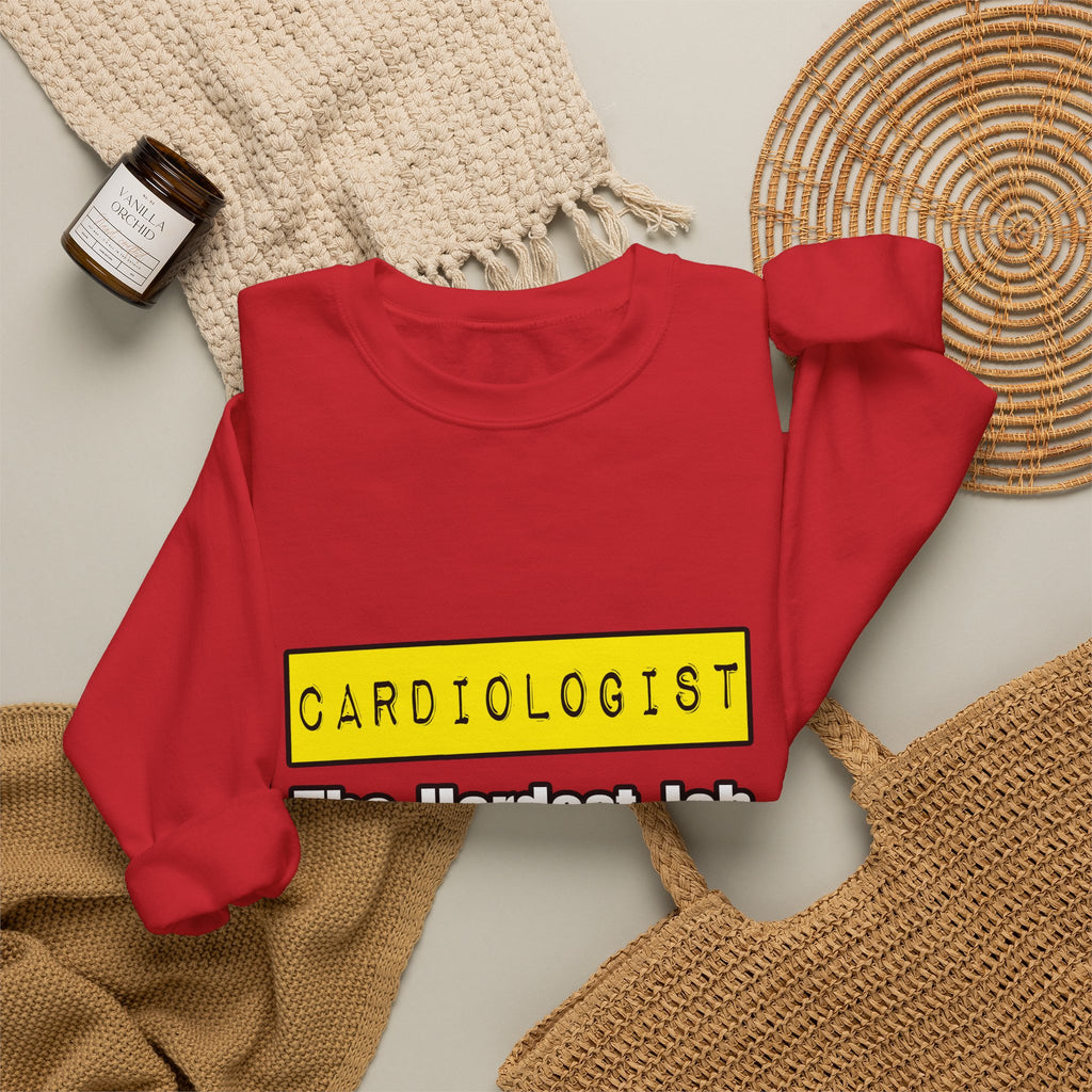 Cardiologist...Hardest Job You'll Ever Love - Unisex Heavy Blend™ Crewneck Sweatshirt