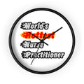 World's Hottest Nurse Practitioner - Wall Clock